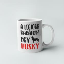  A legjobb barátom egy husky bögre (a_legjobb_baratom_egy_husky_bogre)