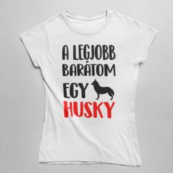 A legjobb barátom egy husky női póló (a_legjobb_baratom_egy_husky_noipolo)