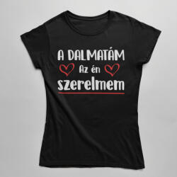 A dalmatám az én szerelmem női póló (a_dalmatam_az_en_szerelmem_noipolo)