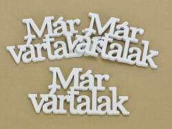Fa "Már vártalak" felirat koszorúra fehér 7x14cm 3db/csomag - kosarbolt