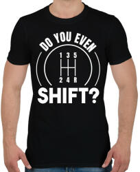 printfashion Do you even shift? - Férfi póló - Fekete (8464744)