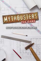 Movie Games MythBusters The Game Crazy Experiments Simulator (PC)
