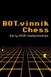 Abyssal Studios BOT.vinnik Chess Early USSR Championships (PC)