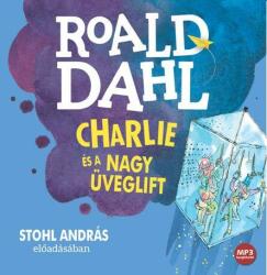 Roald Dahl - Charlie És A Nagy Üveglift - Hangoskönyv -