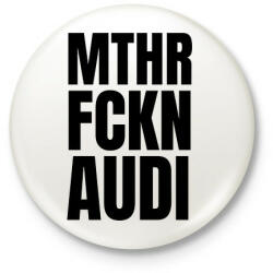 printfashion Mthr fckn Audi póló - Kitűző, hűtőmágnes - Fehér (9396383)