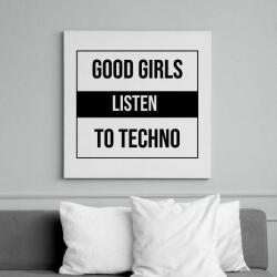 printfashion Good girls listen to techno 2 - Vászonkép - Fehér (9434964)