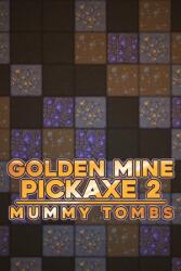 Neki4 Electronics Golden Mine Pickaxe 2 Mummy Tombs (PC)