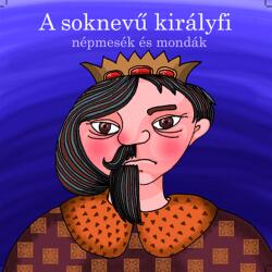MG Records Zrt Olasz Etelka - A soknevű királyfi Népmesék és mondák (CD) (MD200928)