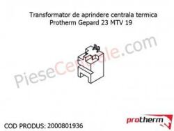 Protherm Transformator de aprindere centrala termica Protherm Gepard 23 MTV  19 (2000801936) (Accesorii aer condiţionat şi încalzire) - Preturi