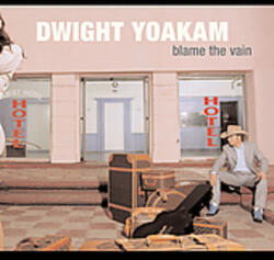 Yoakam, Dwight Blame The Vain - facethemusic - 7 990 Ft