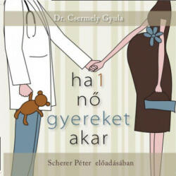 Cor Leonis Ha 1 nő gyereket akar - Hangoskönyv - MP3 (9789638889195)