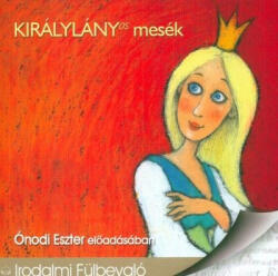 Kossuth/Mojzer Kiadó Királylányos mesék - Hangoskönyv - kepregenymarket