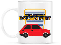 printfashion Polski Fiat - ezzel kezdtem - Bögre - Fehér (11000059)