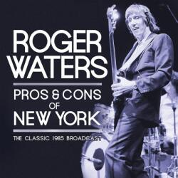 Roger Waters Pros Cons Of New York (2cd)
