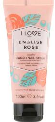 I Love Cosmetics Cremă pentru mâini English Rose - I Love English Rose Heand & Nail Cream 100 ml