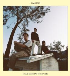 WARNER Wallows - Tell Me That It's Over (1lp, Yellow Coloured Vinyl) (7567863936)