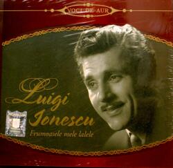 Luigi Ionescu - Frumoasele mele lalele (CD)
