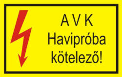  AVK Havipróba kötelező! " öntapadó felirat, sárga, 150x100mm