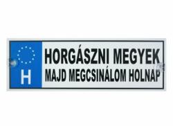  Horgászni megyek majd holnap megcsinálom rendszámtábla