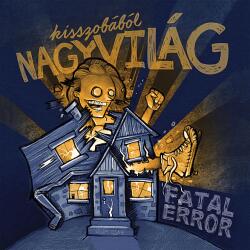 MG Records Zrt Fatal Error - Kisszobából Nagyvilág (CD) (1G201710212)