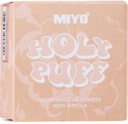Miyo Pudră liberă cu extract de tapioca - Miyo Holy Puff Glowish Loose Powder With Tapioca 6 g