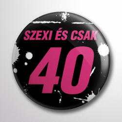 Partikellékek Szexi és csak 40 kitűző rózsaszín