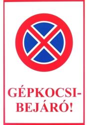 JKH Tábla műanyag A4 "Gépkocsi bejáró! (3427108)