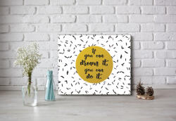 4 Decor Tablou canvas : If You can Dream it - beestick-deco - 69,00 RON