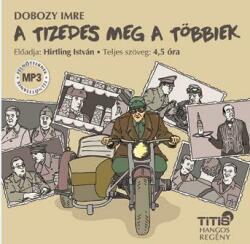 Dobozy Imre - A Tizedes Meg A Többiek - Hangoskönyv