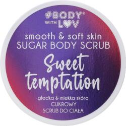 Body with Love Scrub de zahăr pentru corp - Body with Love Sweet Temptation Sugar Body Scrub 150 g