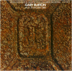 ECM Gary Burton: Seven Songs For Quartet & Chamber Orchestra