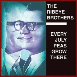Ribeye Brothers Every July Peas Grow - facethemusic - 9 890 Ft