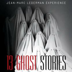Jean-marc Lederman Experi Thirtheen Ghost Stories