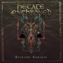 Hecate Enthroned Virulent Rapture-reissue-