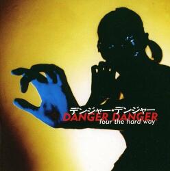 Danger Danger 4 The Hard Way