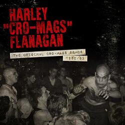 Flanagan, Harley Original Cro-mags Demos