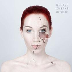 Rising Insane PORCELAIN