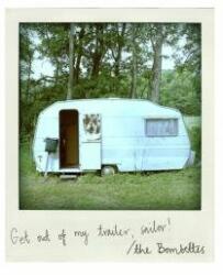 Bombettes, the Get Out Of My Trailor, - facethemusic - 7 990 Ft