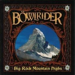 BOWLRIDER Big Rock Mountains Highs