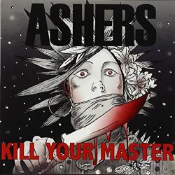Ashers Kill Your Master