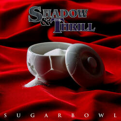 Shadow & The Thrill SUGARBOWL - facethemusic - 9 390 Ft