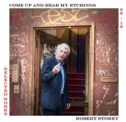 Storey, Robert Come Up And See My Etchings Selected Works 1986-2016