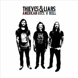 Thieves & Liars American Rock N Roll