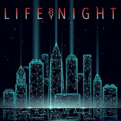 Life By Night Glass Walls