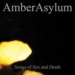 Amber Asylum Songs Of Sex And Death