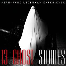 Jean-marc Lederman Experi 13 Ghost Stories
