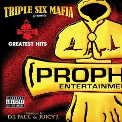 Three 6 Mafia Prophet's Greatest Hits