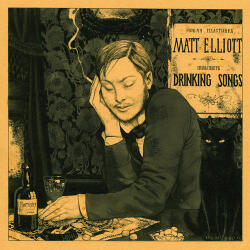 Elliott, Matt Drinking Songs - facethemusic - 9 590 Ft