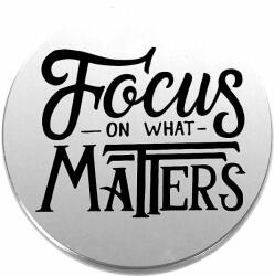 Maria King Focus on what matters (Arra figyelj, ami számít) kitűző (STM-kit-k-0326)