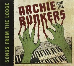 Archie & The Bunkers Songs From The Lodge - facethemusic - 7 590 Ft